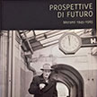 Prospettive di futuro Merano 1945-1965
